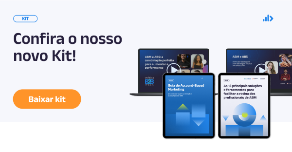 Kit Abm E Abs Como Usar Dados Para Criar Estratégias Focadas Em Contas Alvo 